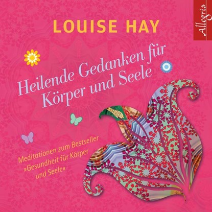 Heilende Gedanken für Körper und Seele, Louise Hay - AVM - 9783869092485