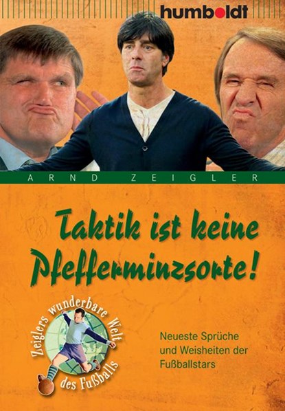 Taktik ist keine Pfefferminzsorte!, Arnd Zeigler - Paperback - 9783869101880