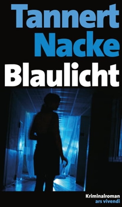 Blaulicht, Petra Nacke ; Elmar Tannert - Ebook - 9783869133188