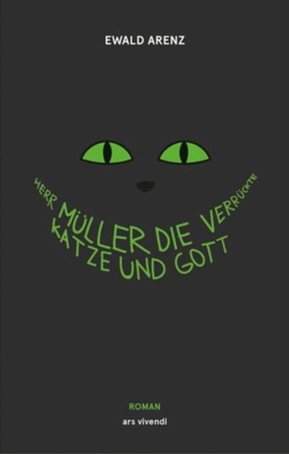 Herr Müller, die verrückte Katze und Gott, Ewald Arenz - Ebook - 9783869136981