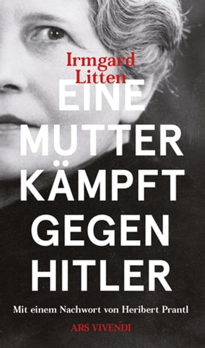 Eine Mutter kämpft gegen Hitler, Irmgard Litten - Ebook - 9783869137605