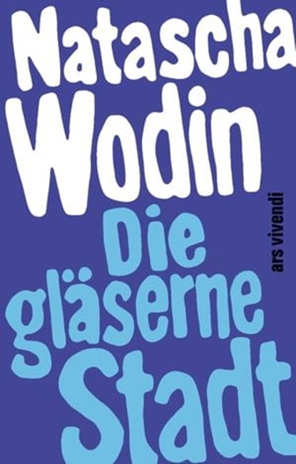 Die gläserne Stadt, Natascha Wodin - Ebook - 9783869138282