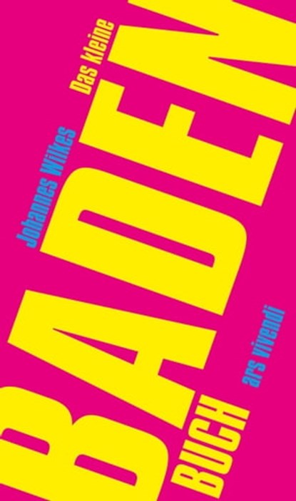 Das kleine Baden-Buch, Johannes Wilkes - Ebook - 9783869138374