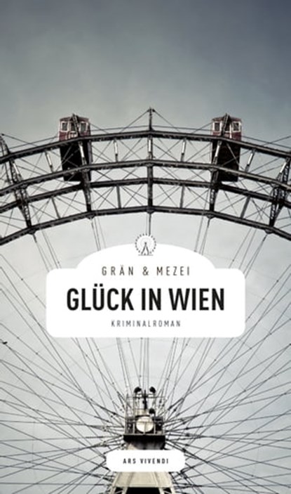 Glück in Wien, Christine Grän ; Hannelore Mezei - Ebook - 9783869138848