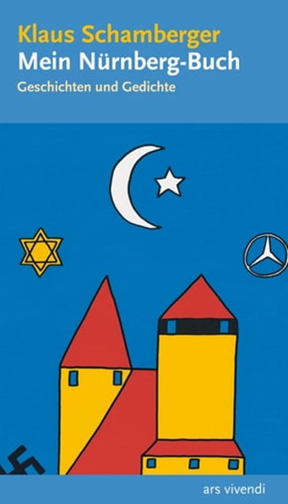 Mein Nürnberg-Buch, Klaus Schamberger - Ebook - 9783869139715