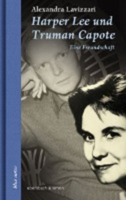 Harper Lee und Truman Capote, LAVIZZARI,  Alexandra - Gebonden - 9783869151243