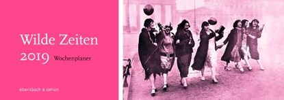 Wilde Zeiten. Wochenplaner 2019, niet bekend - Paperback - 9783869151687