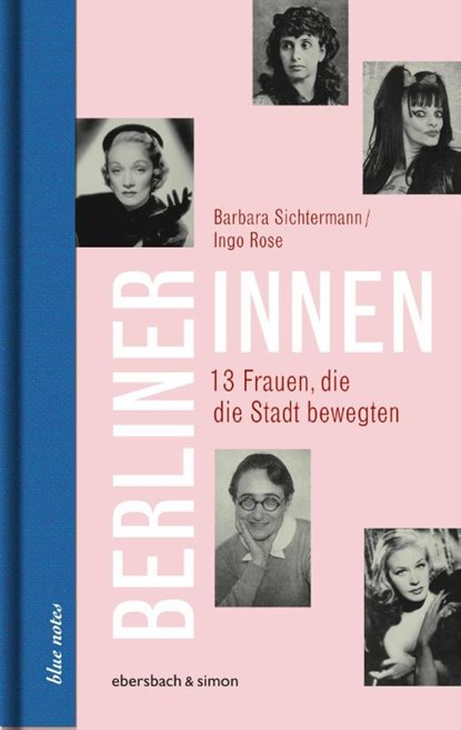 Berlinerinnen, Barbara Sichtermann ; Ingo Rose - Gebonden - 9783869151755