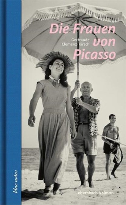 Die Frauen von Picasso, Gertraude Clemenz-Kirsch - Gebonden - 9783869151915
