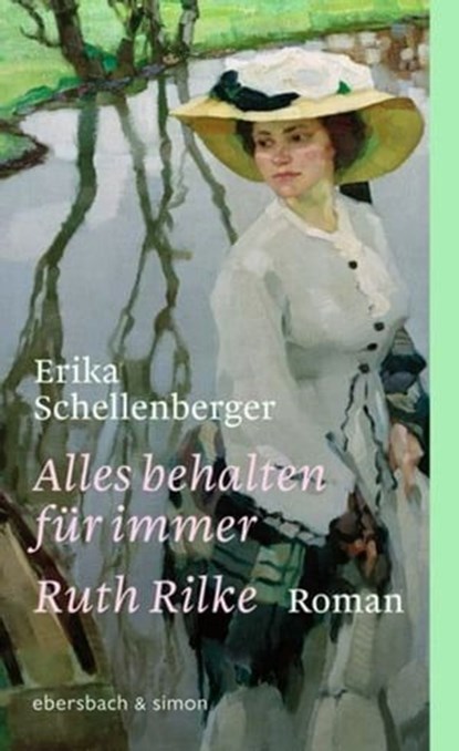 Alles behalten für immer. Ruth Rilke, Erika Schellenberger - Ebook - 9783869152790
