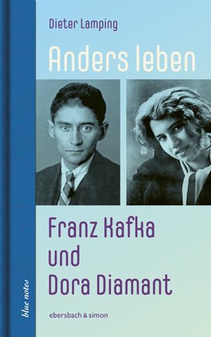 Anders leben - Franz Kafka und Dora Diamant, Dieter Lamping - Gebonden - 9783869152899