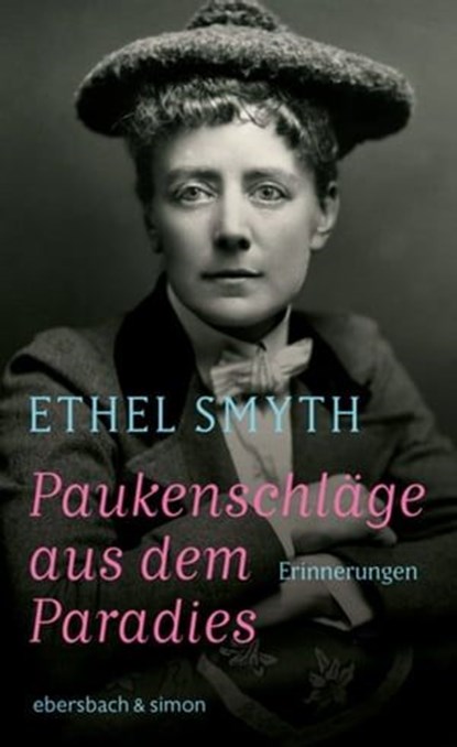 Paukenschläge aus dem Paradies, Ethel Smyth - Ebook - 9783869152929