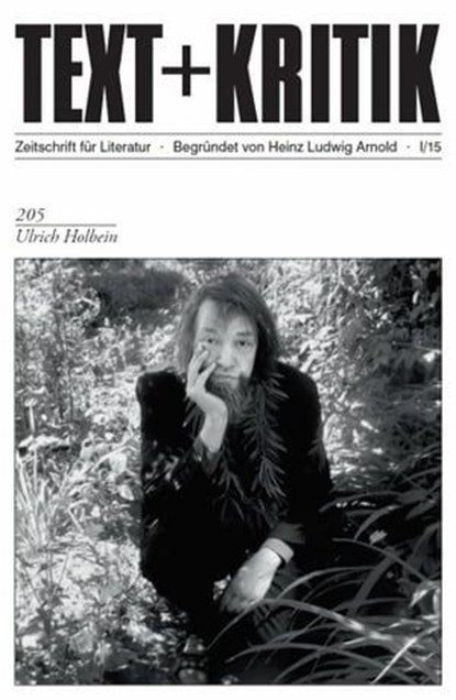 TEXT+KRITIK 205 - Ulrich Holbein, Heinz-Ludwig Arnold - Ebook - 9783869164175