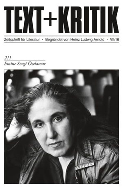TEXT+KRITIK 211 - Emine Sevgi Özdamar, Heinz Ludwig Arnold - Ebook - 9783869165271
