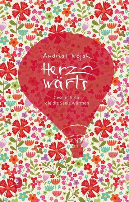Herzwärts, Andreas Wojak - Gebonden - 9783869176963