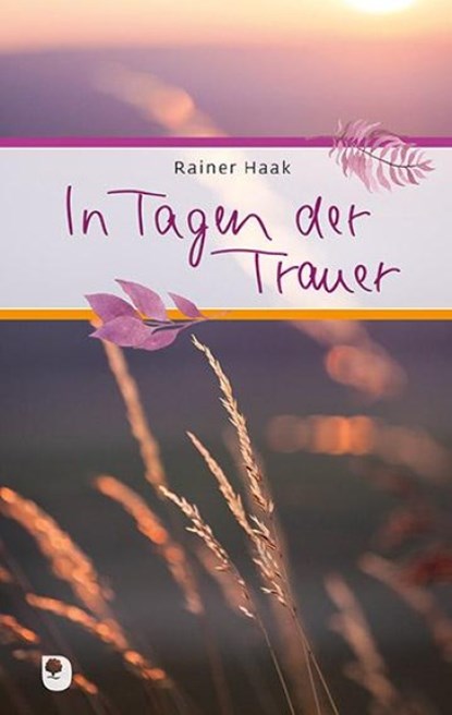 In Tagen der Trauer, Rainer Haak - Gebonden - 9783869177281