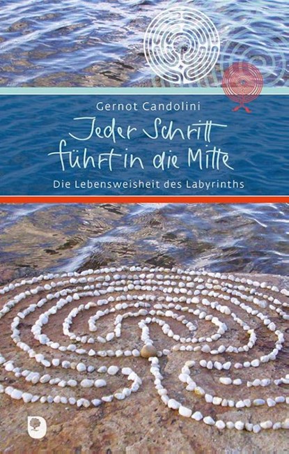 Jeder Schritt führt in die Mitte, Gernot Candolini - Gebonden - 9783869177618