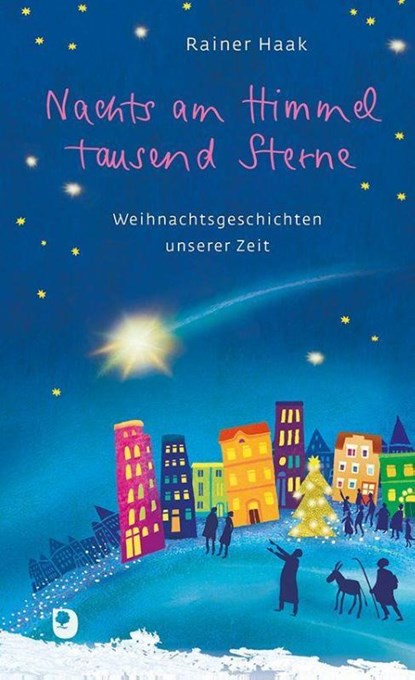 Nachts am Himmel tausend Sterne, Rainer Haak - Gebonden - 9783869179582