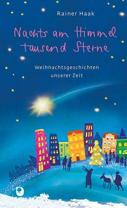 Nachts am Himmel tausend Sterne, Rainer Haak - Gebonden - 9783869179582