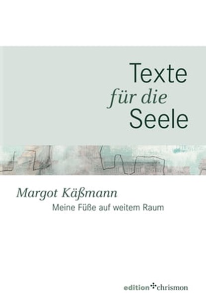 Meine Füße auf weitem Raum, Margot Käßmann - Ebook - 9783869212265
