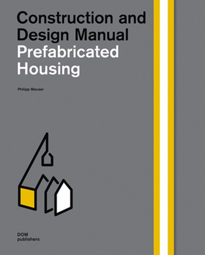 Prefabricated Housing, Philipp Meuser - Gebonden - 9783869220215