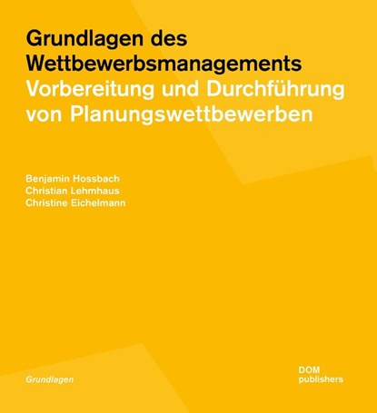Grundlagen des Wettbewerbsmanagements, Benjamin Hossbach ; Christian Lehmhaus ; Christine Eichelmann - Paperback - 9783869222400