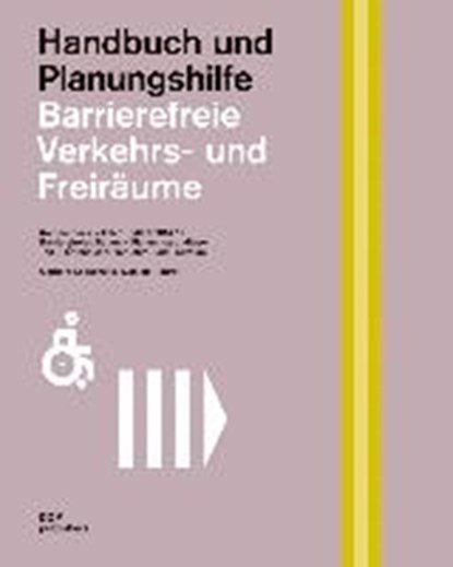 Barrierefreie Verkehrs- und Freiräume. Kommentar zur DIN 18040-3, LOESCHCKE,  Gerhard ; Pourat, Daniela - Gebonden - 9783869224350