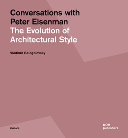 Conversations with Peter Eisenman, Vladimir Belogolovsky - Paperback - 9783869225319