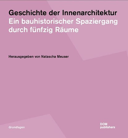 Geschichte der Innenarchitektur, Natascha Meuser - Paperback - 9783869226224