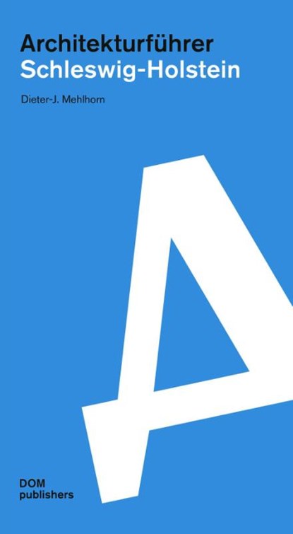 Architekturführer Schleswig-Holstein, Dieter-J. Mehlhorn - Paperback - 9783869226583
