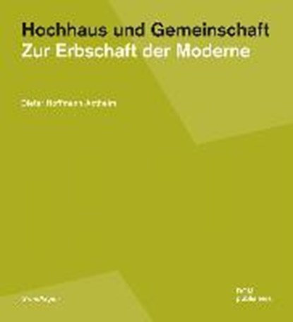 Hochhaus und Gemeinschaft, HOFFMANN-AXTHELM,  Dieter - Paperback - 9783869226613