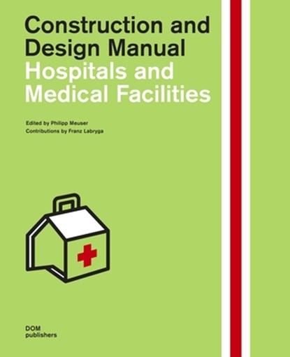Hospitals and Medical Facilities, Philipp Meuser - Gebonden - 9783869226743