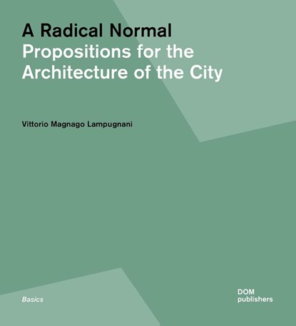 Radical Normal, Vittorio Magnago Lampugnani - Paperback - 9783869227016