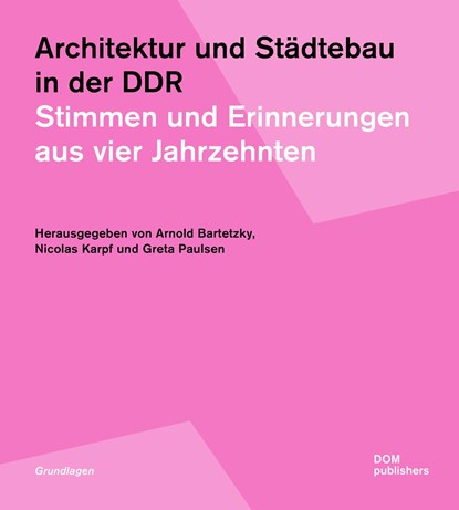 Architektur und Städtebau in der DDR, Arnold Bartetzky ;  Nicolas Karpf ;  Greta Paulsen - Paperback - 9783869227849