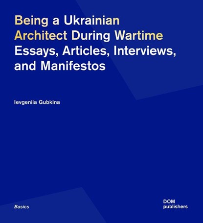 Gubkina, I: Being a Ukrainian Architect During Wartime, GUBKINA,  Ievgeniia - Paperback - 9783869228396