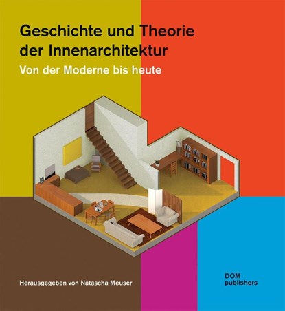 Geschichte und Theorie der Innenarchitektur, Meuser Natascha - Gebonden - 9783869228433