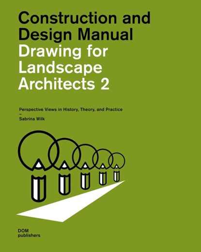 Drawing for Landscape Architects 2, Sabrina Wilk - Paperback - 9783869228532