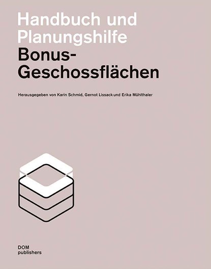 Bonus-Geschossflächen, Karin Schmid ; Gernot Lissack ; Erika Mühlthaler - Paperback - 9783869228914