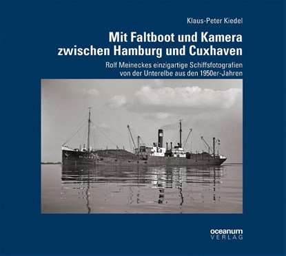Mit Faltboot und Kamera zwischen Hamburg und Cuxhaven, Klaus P. Kiedel - Paperback - 9783869270906