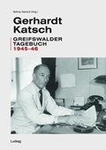 Gerhardt Katsch - Greifswalder Tagebuch 1945-46 | auteur onbekend | 