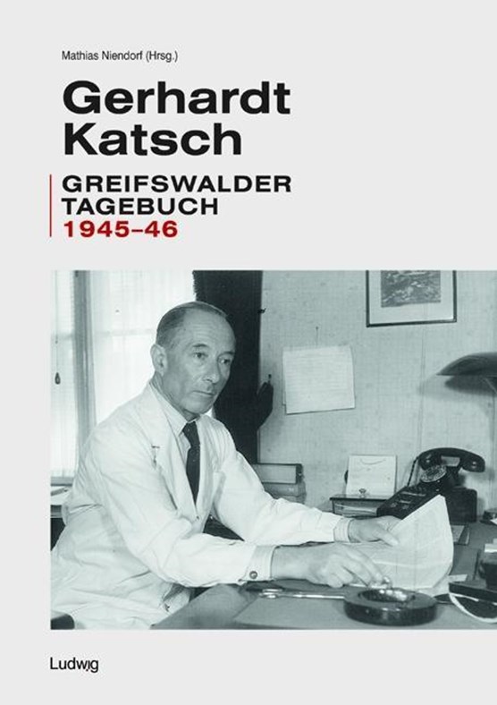 Gerhardt Katsch - Greifswalder Tagebuch 1945-46