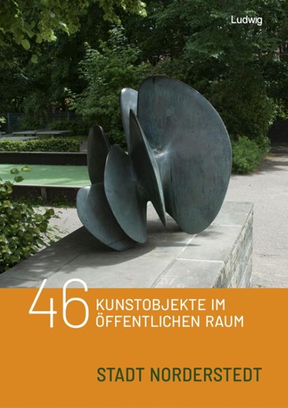 46 Kunstobjekte im öffentlichen Raum der Stadt Norderstedt, Klaus Gereon Beuckers - Gebonden - 9783869354415