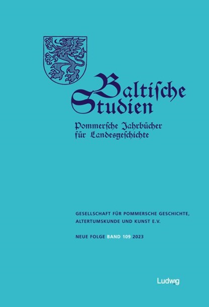 Baltische Studien, Pommersche Jahrbücher für Landesgeschichte. Band 109 NF, Altertumskunde und Kunst e. V. Gesellschaft für pommersche Geschichte - Paperback - 9783869354460