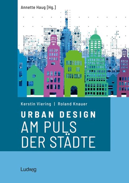 Urban Design - Am Puls der Städte, Roland Knauer ; Kerstin Viering - Paperback - 9783869354590