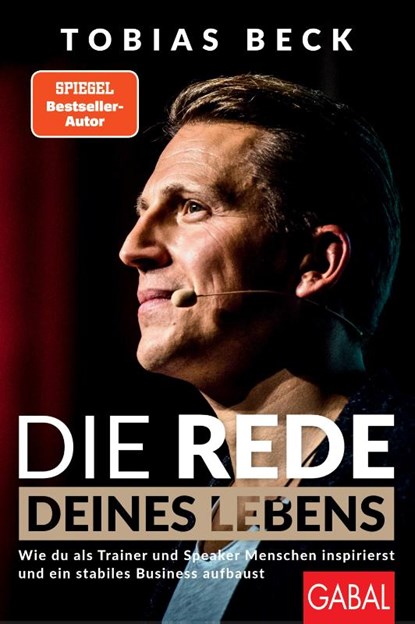 Die Rede deines Lebens, Tobias Beck - Gebonden - 9783869369686