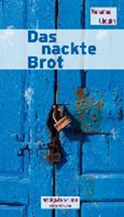 Das nackte Brot, CHOUKRI,  Mohamed - Paperback - 9783869401300