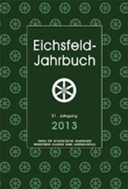 Hey, A: Eichsfeld-Jahrbuch, 21. Jg. 2013, WAND,  Arno ; Hey, Anne ; Köhler, Klaus ; Egler, Anna - Paperback - 9783869441030