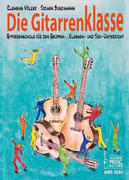 Die Gitarrenklasse, Clemens Völker ; Jochen Buschmann - Gebonden - 9783869470917