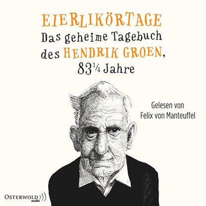 Eierlikörtage (Hendrik Groen 1), Hendrik Groen - AVM - 9783869523682