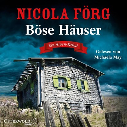 Böse Häuser (Alpen-Krimis 12), Nicola Förg - AVM - 9783869525402